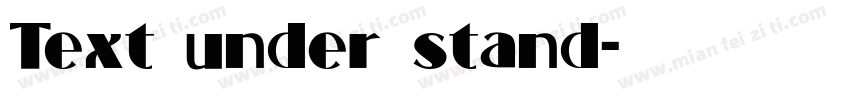 Text under stand字体转换